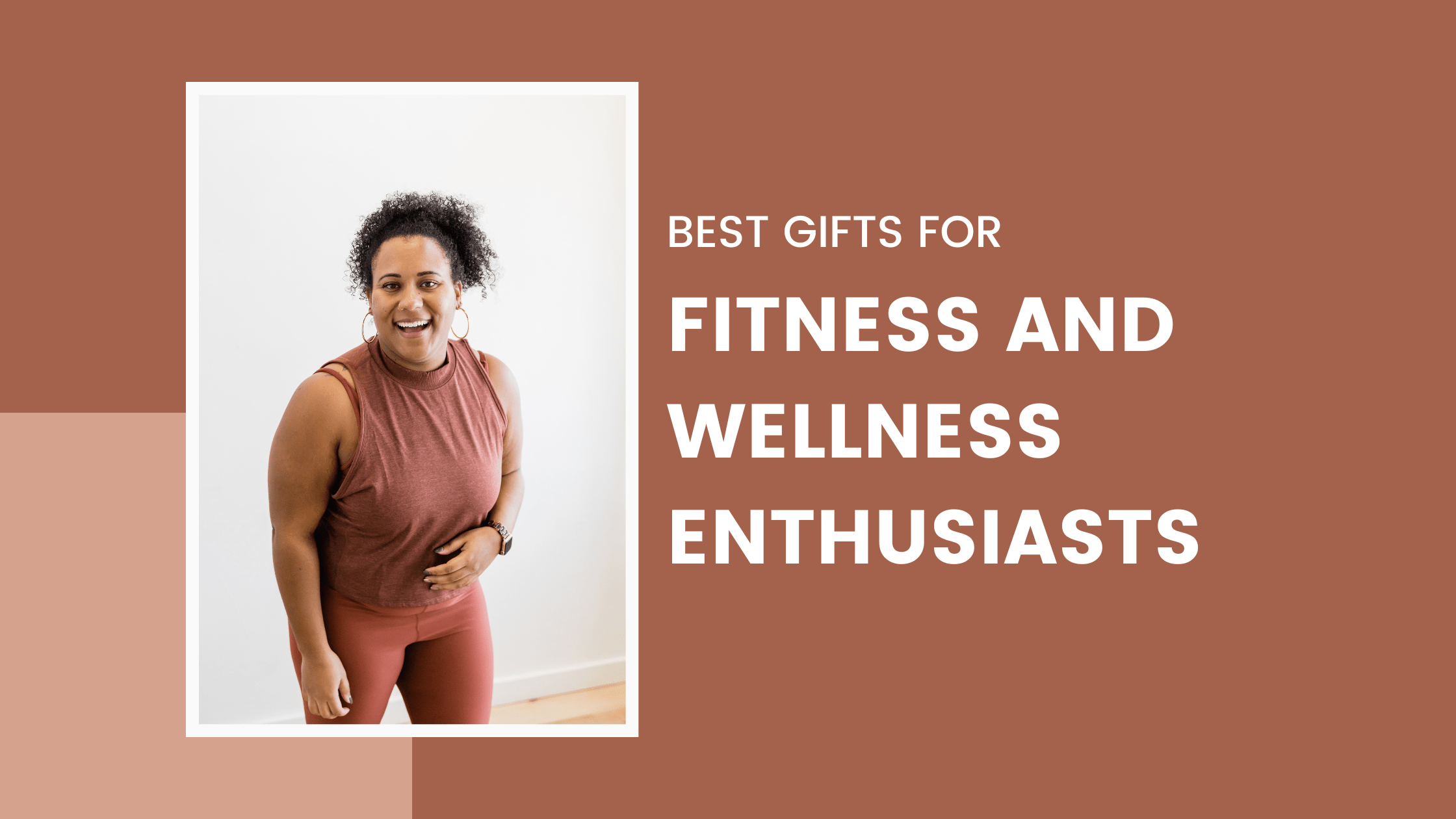 Best Gifts for Fitness and Wellness Enthusiasts