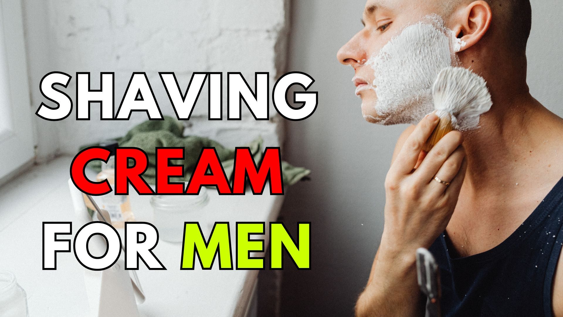 Shaving cream for men