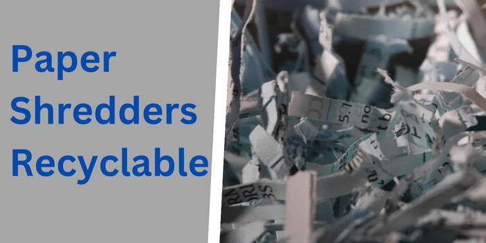 Paper Shredders Recyclable