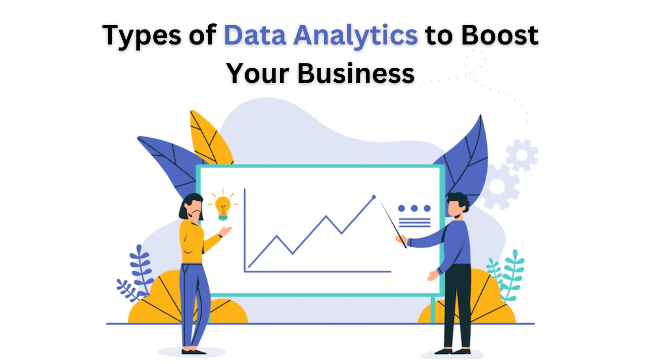4 Types of Data Analytics to Boost Your Business